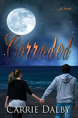 E-Book (epub) Corroded von Carrie Dalby