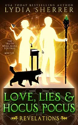 E-Book (epub) Love, Lies, and Hocus Pocus Revelations (The Lily Singer Adventures, #2) von Lydia Sherrer