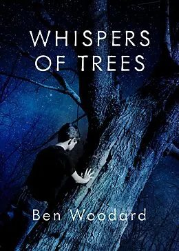 E-Book (epub) Whispers of Trees von Ben Woodard