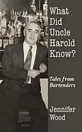 E-Book (epub) What Did Uncle Harold Know? von Jennifer Wood