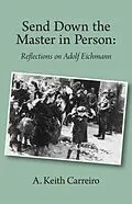 E-Book (epub) Send Down the Master in Person von A. Keith Carreiro