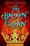 E-Book (epub) Broken Crown von Amryn Cross
