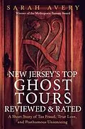 E-Book (epub) New Jersey's Top Ghost Tours Reviewed and Rated von Sarah Avery