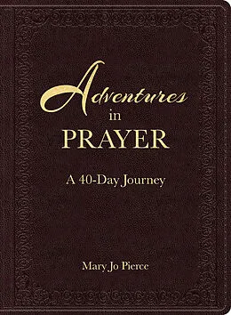 E-Book (epub) Adventures in Prayer von Mary Jo Pierce
