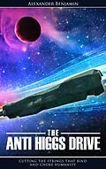 E-Book (epub) Anti Higgs Drive von Lex Benjamin