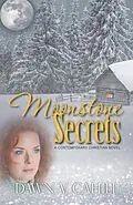 E-Book (epub) Moonstone Secrets - A Christian Contemporary Novel (SEATTLE TRILOGY, #2) von Dawn V Cahill