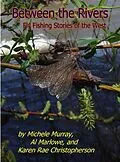 E-Book (epub) BETWEEN THE RIVERS von Michele Murray, Al Marlowe, Karen Rae Christopherson