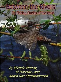 E-Book (epub) BETWEEN THE RIVERS von Michele Murray, Al Marlowe, Karen Rae Christopherson