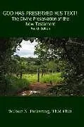 E-Book (pdf) God Has Preserved His Text!: The Divine Preservation of the New Testament von Wilbur M. Pickering Thm