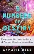 Kartonierter Einband (Kt) 5 Numbers of Destiny von Anmarie Uber