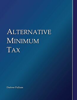 E-Book (epub) Alternative Minimum Tax (Pulliam) von Darlene Pulliam