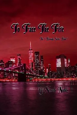E-Book (epub) To Face The Fire (The 5 Boroughs Series, #1) von Nicola Noble