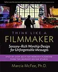 E-Book (epub) Think Like a Filmmaker von Marcia Mcfee