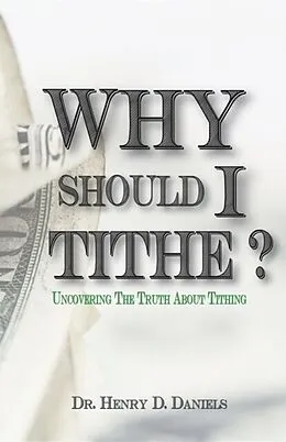 E-Book (epub) Why Should I Tithe? von Henry D Daniels