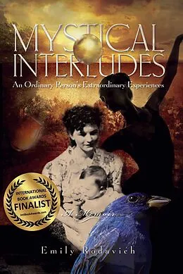 E-Book (epub) Mystical Interludes: An Ordinary Person's Extraordinary Experiences von Emily Rodavich