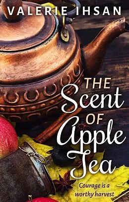 E-Book (epub) Scent of Apple Tea von Valerie Ihsan