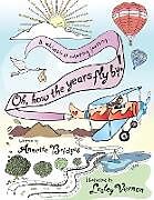 Couverture cartonnée Oh, How the Years Fly By! de Annette Bridges