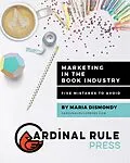 E-Book (epub) Marketing In The Book Industry von Maria Dismondy