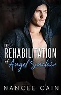 E-Book (epub) The Rehabilitation of Angel Sinclair (Pine Bluff, #3) von Nancee Cain