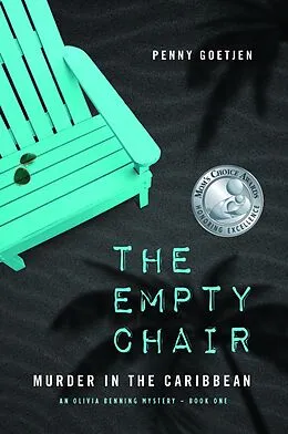 E-Book (epub) The Empty Chair: Murder in the Caribbean (Olivia Benning Mysteries, #1) von Penny Goetjen