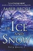 Kartonierter Einband Of Ice and Snow von Amber Argyle
