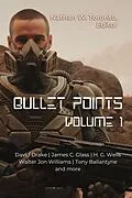 E-Book (epub) Bullet Points 1 von Nathan Toronto, H. G. Wells, James C. Glass