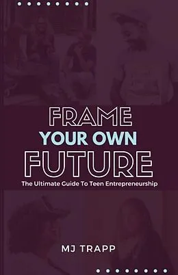 E-Book (epub) Frame Your Own Future von Mj Trapp
