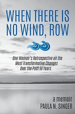 E-Book (epub) When There Is No Wind, Row von Paula N. Singer
