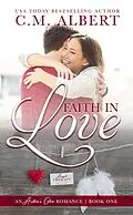 E-Book (epub) Faith in Love (Arden's Glen Romance, #1) von C. M. Albert
