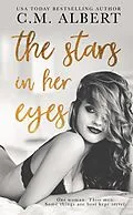 E-Book (epub) The Stars in Her Eyes (Love in LA Quartet, #1) von C. M. Albert