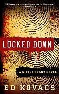 E-Book (epub) Locked Down (A Nicole Grant Thriller, #1) von Ed Kovacs