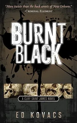 E-Book (epub) Burnt Black (Cliff Saint James, #3) von Ed Kovacs