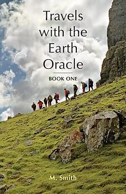 E-Book (epub) Travels with the Earth Oracle - Book One von M. Smith