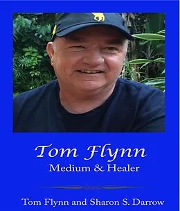 E-Book (epub) Tom Flynn, Medium & Healer von Sharon S Darrow