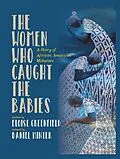 E-Book (pdf) Women Who Caught The Babies von Eloise Greenfield