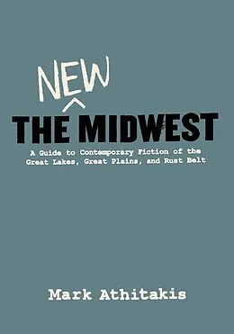 E-Book (epub) The New Midwest von Mark Athitakis