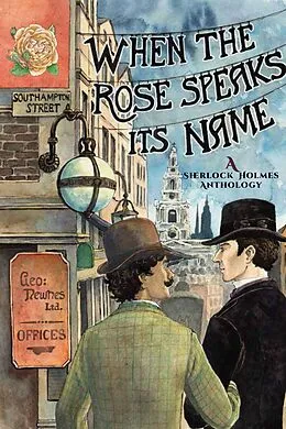 E-Book (epub) When the Rose Speaks Its Name: A Sherlock Holmes Anthology von Alexandra Fox, Rita Smith, Sarah J Lock