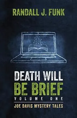 E-Book (epub) Death Will Be Brief von Randall J Funk