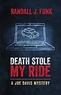 E-Book (epub) Death Stole My Ride von Randall J Funk