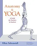 E-Book (epub) Anatomy and Yoga: A Guide for Teachers and Students von Ellen Saltonstall