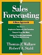 Couverture cartonnée Sales Forecasting A New Approach de Robert a. Stahl, Thomas F. Wallace