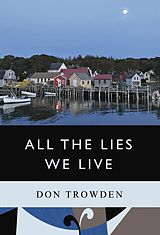 E-Book (epub) All the Lies We Live von Don Trowden