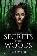 E-Book (epub) Secrets in the Woods von J. E. Smythe