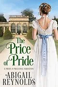 E-Book (epub) The Price of Pride: A Pride & Prejudice Variation von Abigail Reynolds