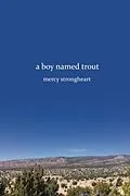 E-Book (epub) A Boy Named Trout von Mercy Strongheart