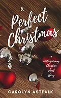 E-Book (epub) A Perfect Christmas von Carolyn Astfalk