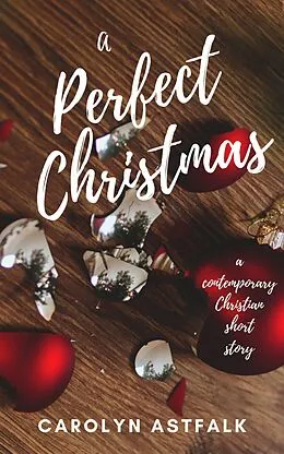 E-Book (epub) A Perfect Christmas von Carolyn Astfalk