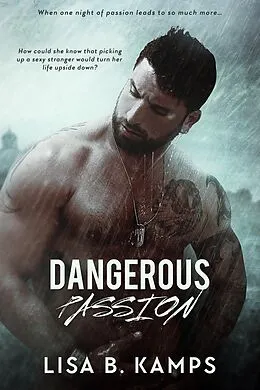 E-Book (epub) Dangerous Passion von Lisa B. Kamps