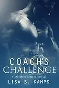 E-Book (epub) Coach's Challenge, A Baltimore Banners Intermission Novella von Lisa B. Kamps