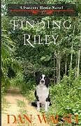 Kartonierter Einband Finding Riley von Dan Walsh